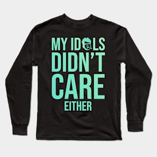 Didn't Care Long Sleeve T-Shirt